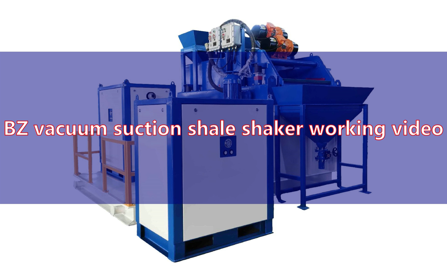 BZ vacuum suction shale shaker working video