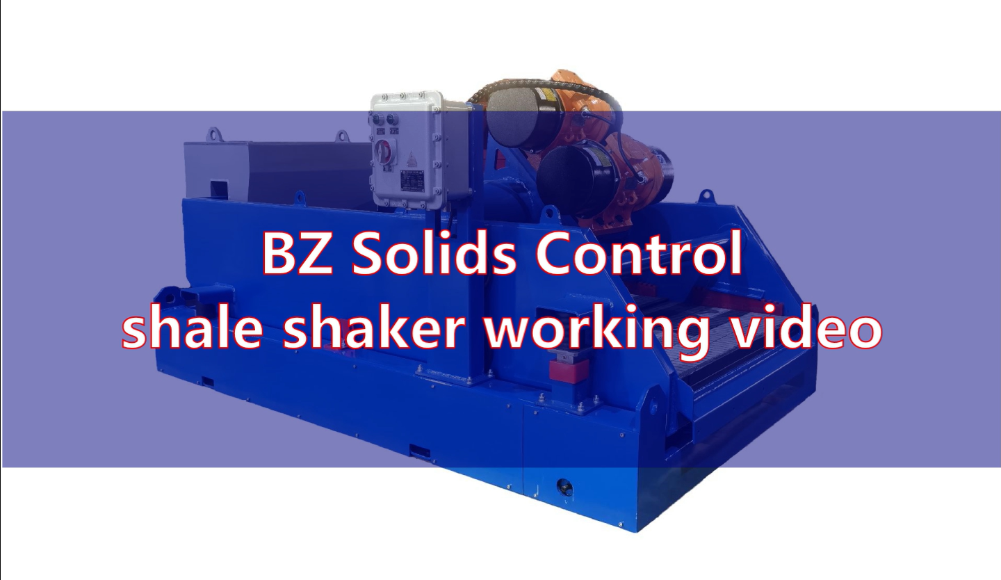 BZ Solids Control shale shaker working video